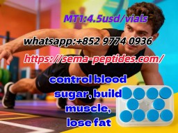 MT1 99% pure beauty fat loss and muscle gain factory direct supply, in stock, low price, free sample
