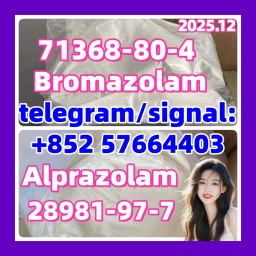 Bromazolam 71368-80-4 good price Alprazolam,28981-97-7 Bromazolam 71368-80-4 good price Alprazolam,28981-97-7